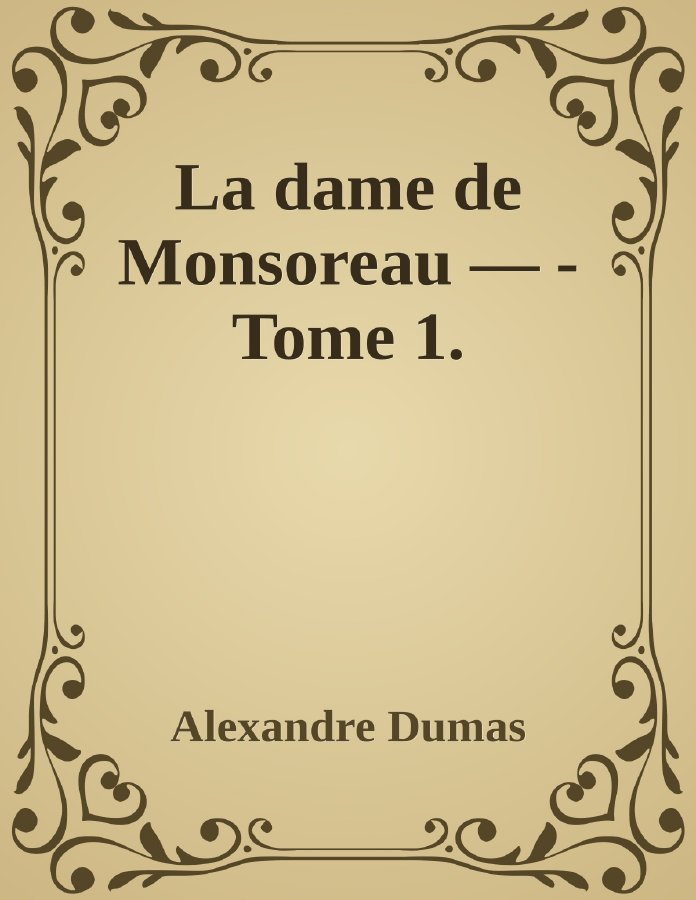 Couverture de La dame de Monsoreau — ­Tome 1.