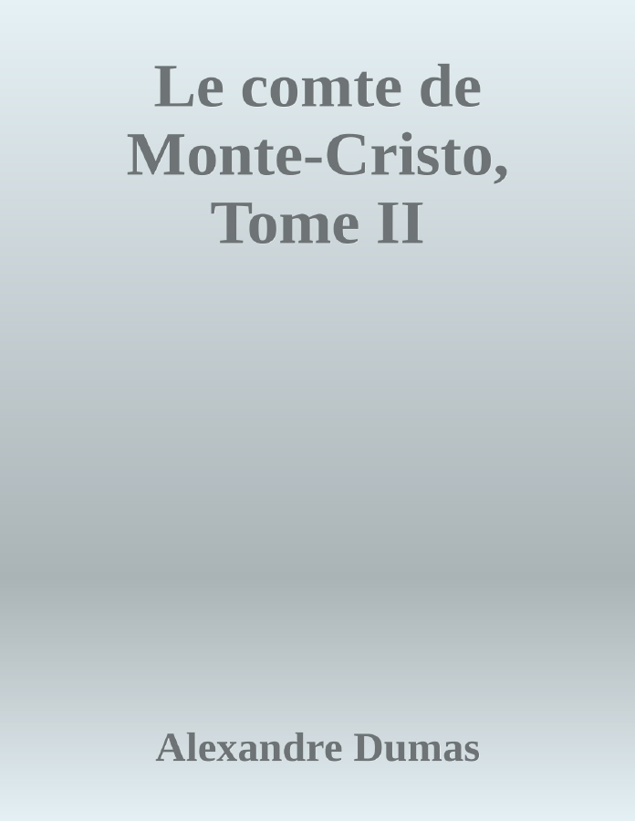 Couverture de Le comte de Monte-Cristo, Tome II