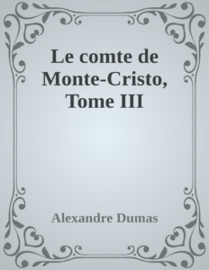 Couverture de Le comte de Monte-Cristo, Tome III