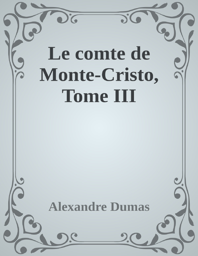 Couverture de Le comte de Monte-Cristo, Tome III