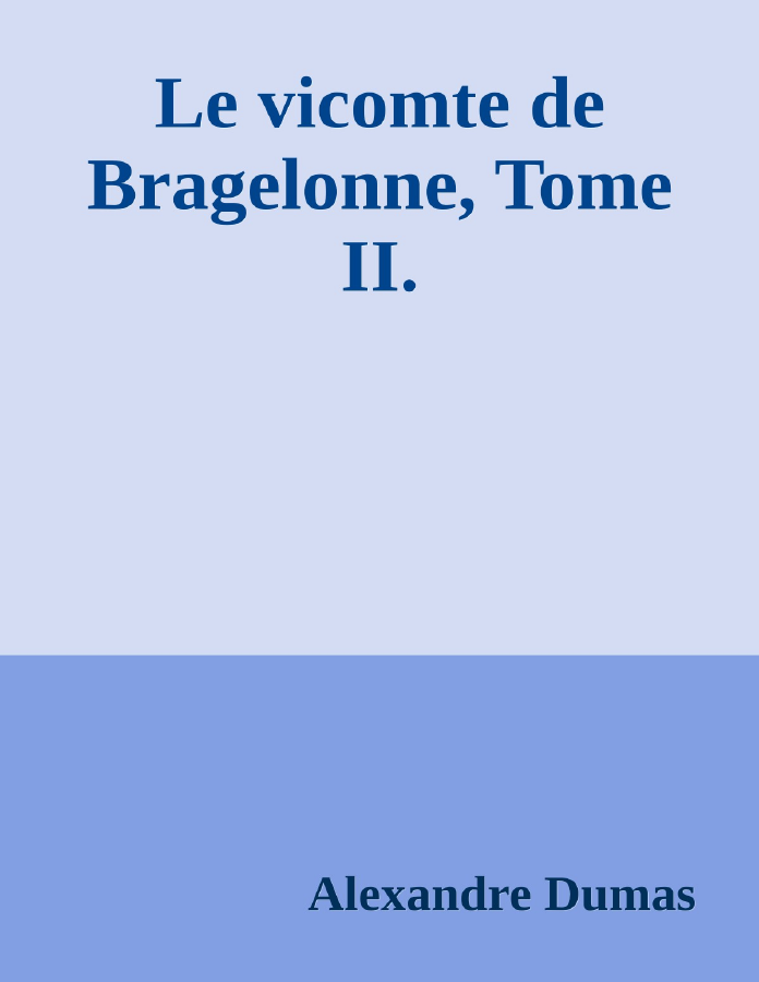 Couverture de Le vicomte de Bragelonne, Tome II.