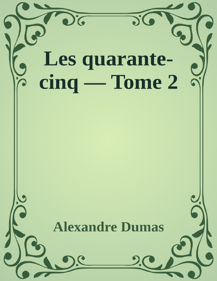 Couverture de Les quarante-cinq — Tome 2