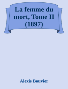 Couverture de La femme du mort, Tome II (1897)