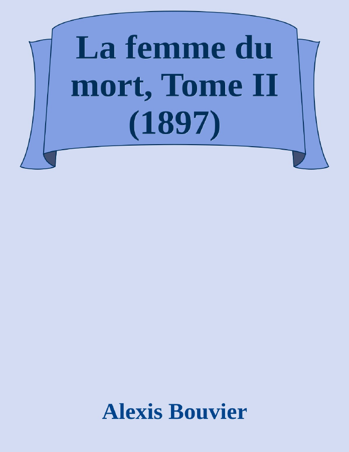 Couverture de La femme du mort, Tome II (1897)