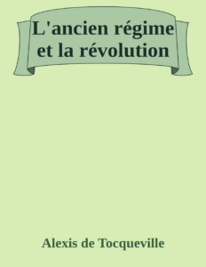 Couverture de L'ancien régime et la révolution