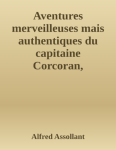 Couverture de Aventures merveilleuses mais authentiques du capitaine Corcoran, Première Partie