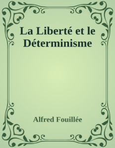 Couverture de La Liberté et le Déterminisme