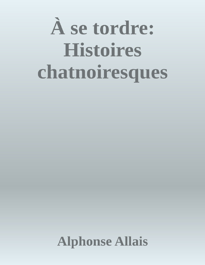 Couverture de À se tordre: Histoires chatnoiresques