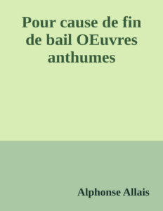 Couverture de Pour cause de fin de bail
OEuvres anthumes