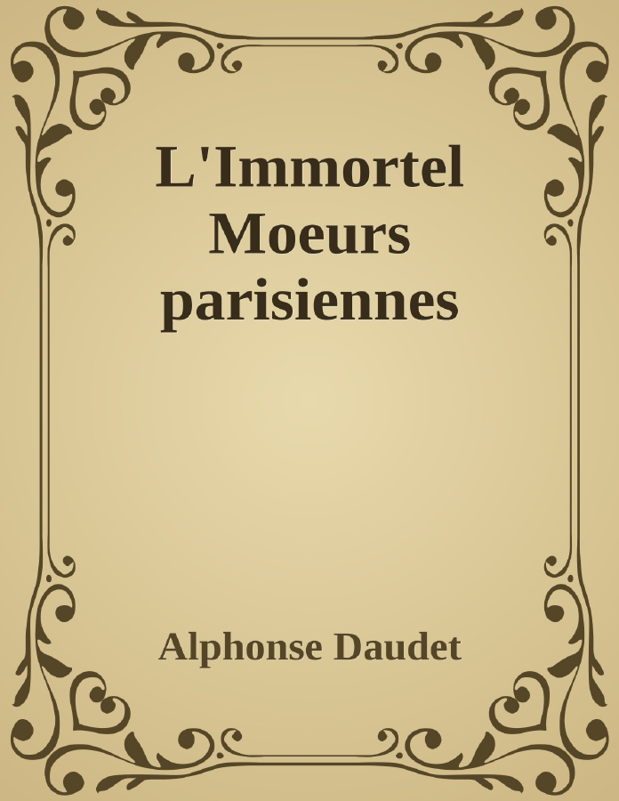 Couverture de L'Immortel
Moeurs parisiennes