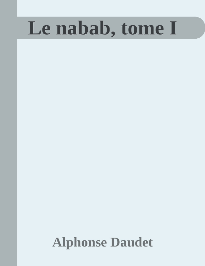 Couverture de Le nabab, tome I