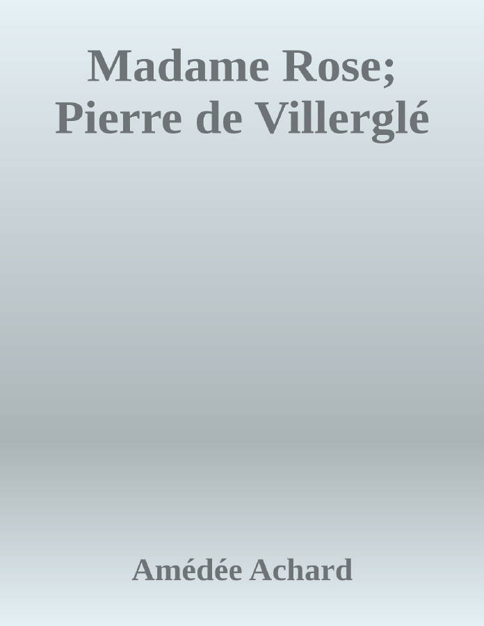 Couverture de Madame Rose; Pierre de Villerglé