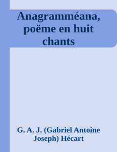 Couverture de Anagramméana, poëme en huit chants