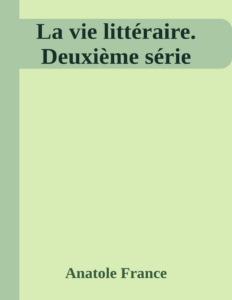 Couverture de La vie littéraire. Deuxième série