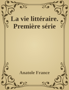 Couverture de La vie littéraire. Première série