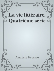 Couverture de La vie littéraire. Quatrième série
