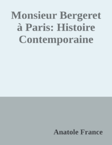 Couverture de Monsieur Bergeret à Paris: Histoire Contemporaine
