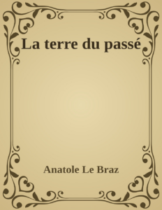 Couverture de La terre du passé