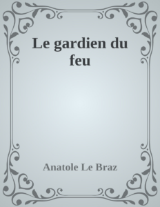 Couverture de Le gardien du feu