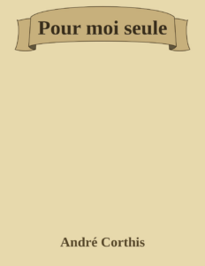 Couverture de Pour moi seule