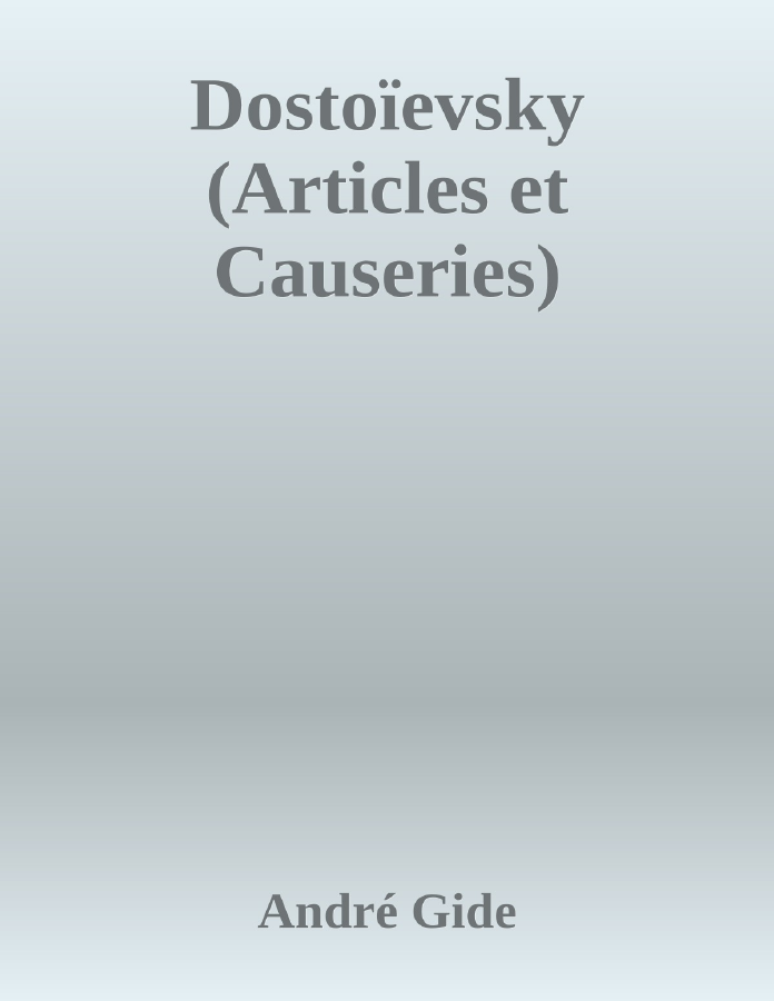 Couverture de Dostoïevsky (Articles et Causeries)