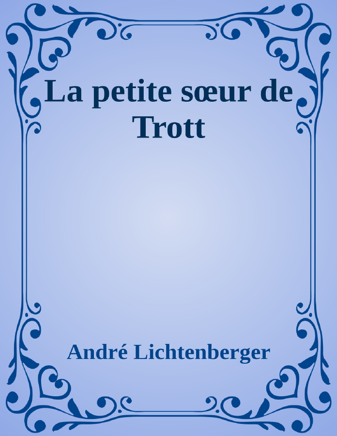 Couverture de La petite sœur de Trott