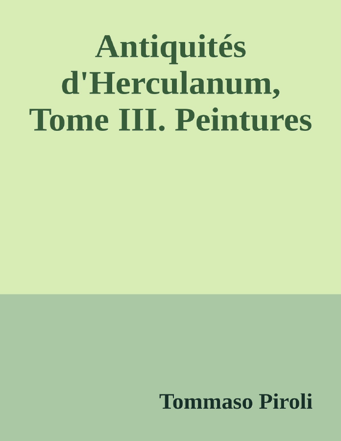 Couverture de Antiquités d'Herculanum, Tome III. Peintures