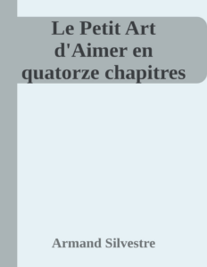 Couverture de Le Petit Art d'Aimer
en quatorze chapitres