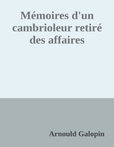 Couverture de Mémoires d'un cambrioleur retiré des affaires