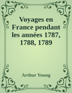 Couverture de Voyages en France pendant les années 1787, 1788, 1789