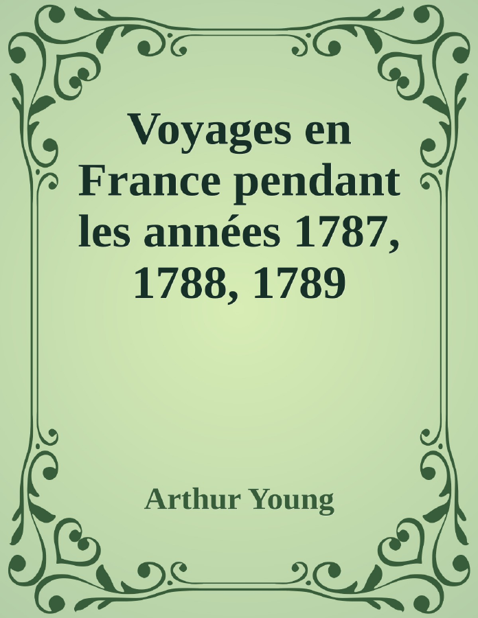 Couverture de Voyages en France pendant les années 1787, 1788, 1789