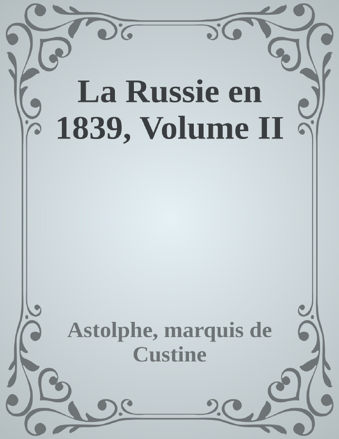Couverture de La Russie en 1839, Volume II