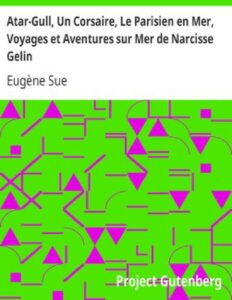 Atar Gull Un Corsaire Le Parisien En Mer Voyages Et Avent