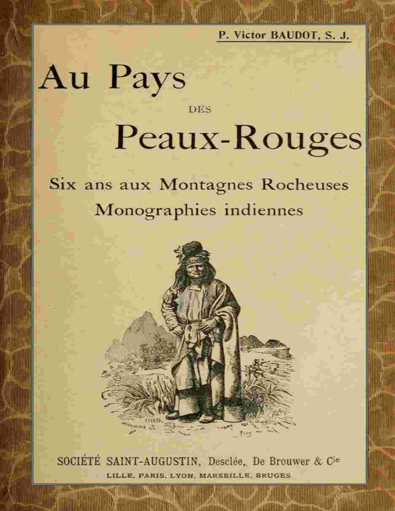 Au Pays Des Peaux Rouges Six Ans Aux Montagnes Rocheuses M