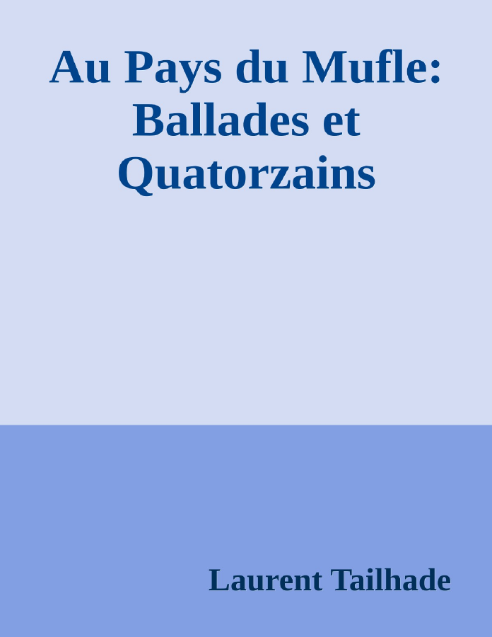 Couverture de Au Pays du Mufle: Ballades et Quatorzains