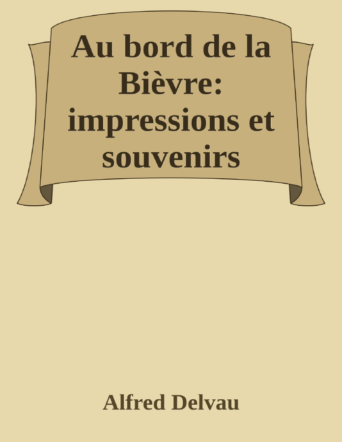 Couverture de Au bord de la Bièvre: impressions et souvenirs