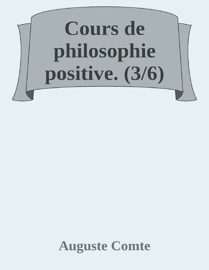 Couverture de Cours de philosophie positive. (3/6)