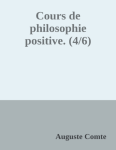 Couverture de Cours de philosophie positive. (4/6)