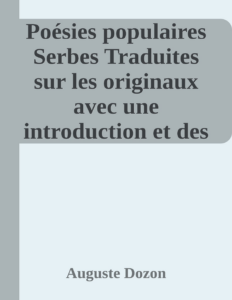 Couverture de Poésies populaires Serbes
Traduites sur les originaux avec une introduction et des notes