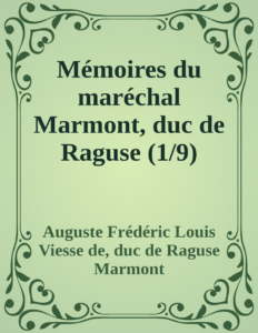 Couverture de Mémoires du maréchal Marmont, duc de Raguse (1/9)