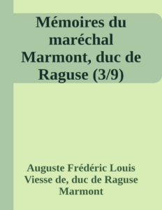 Couverture de Mémoires du maréchal Marmont, duc de Raguse (3/9)