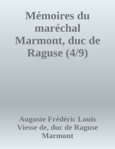 Couverture de Mémoires du maréchal Marmont, duc de Raguse (4/9)