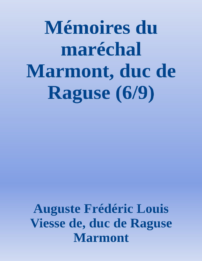 Couverture de Mémoires du maréchal Marmont, duc de Raguse (6/9)