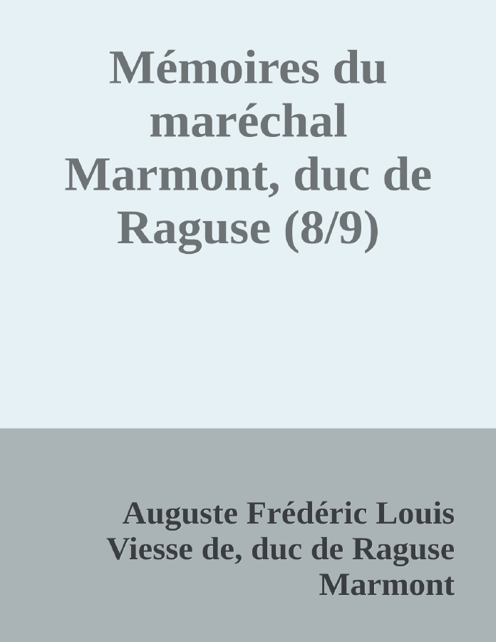 Couverture de Mémoires du maréchal Marmont, duc de Raguse (8/9)