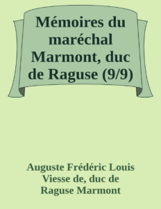 Couverture de Mémoires du maréchal Marmont, duc de Raguse (9/9)