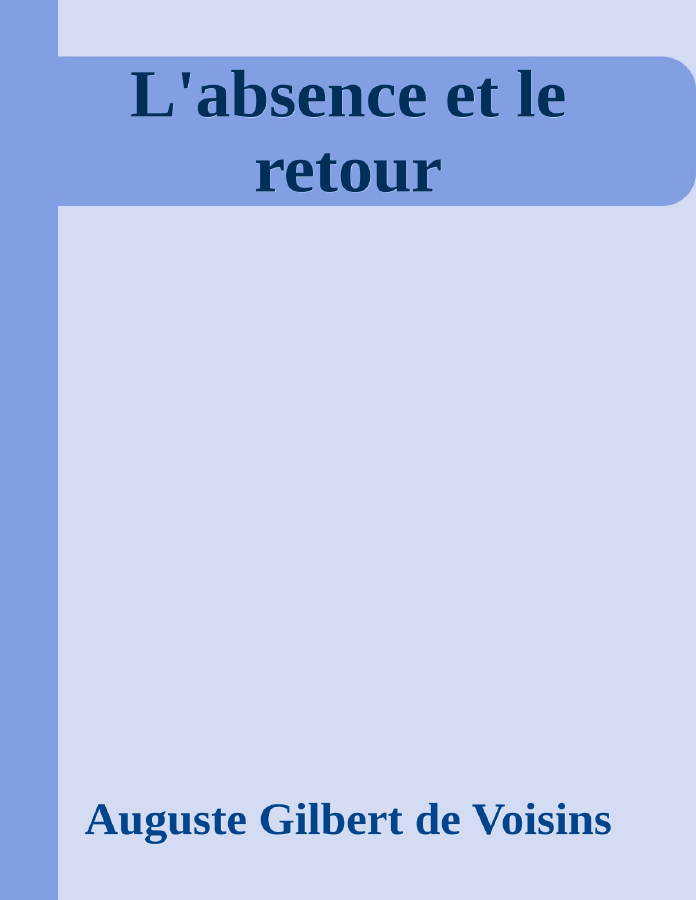 Couverture de L'absence et le retour