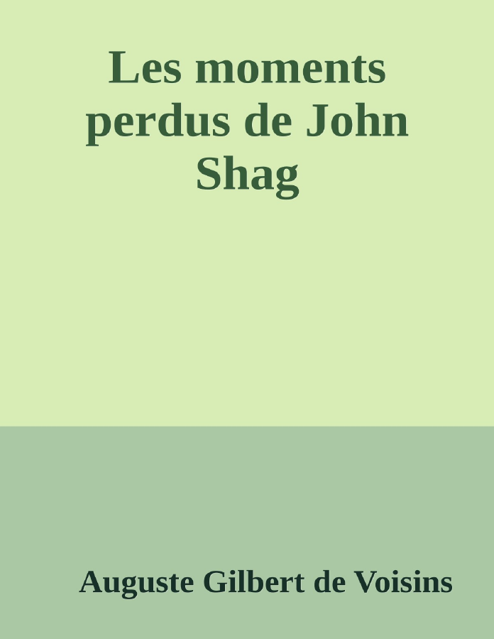 Couverture de Les moments perdus de John Shag