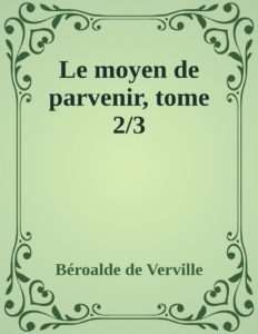 Couverture de Le moyen de parvenir, tome 2/3