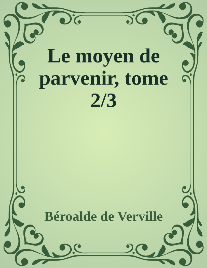 Couverture de Le moyen de parvenir, tome 2/3