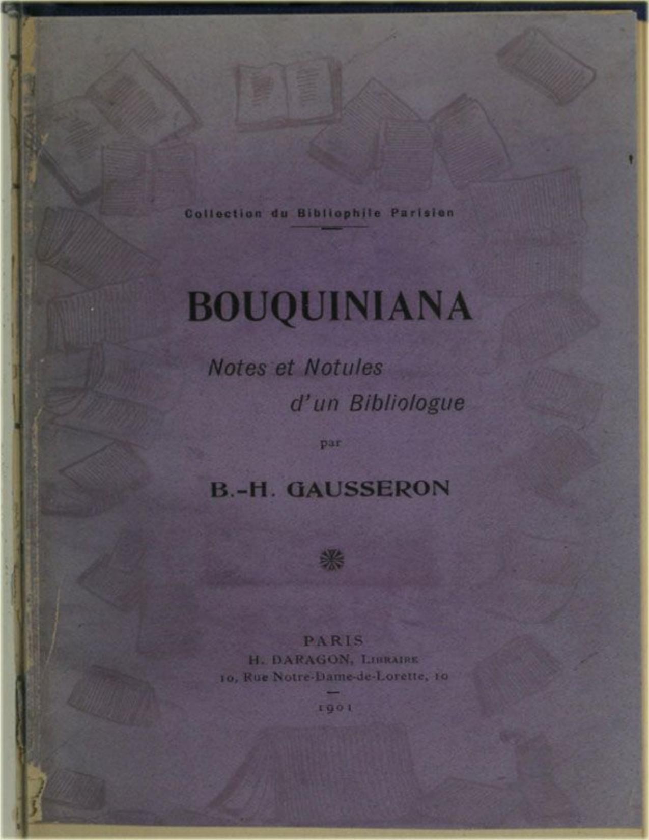 Bouquiniana Notes Et Notules Drsquoun Bibliologue